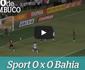 Confira os melhores momentos do jogo Sport x Bahia, na Ilha, pela semfinal do Nordestão