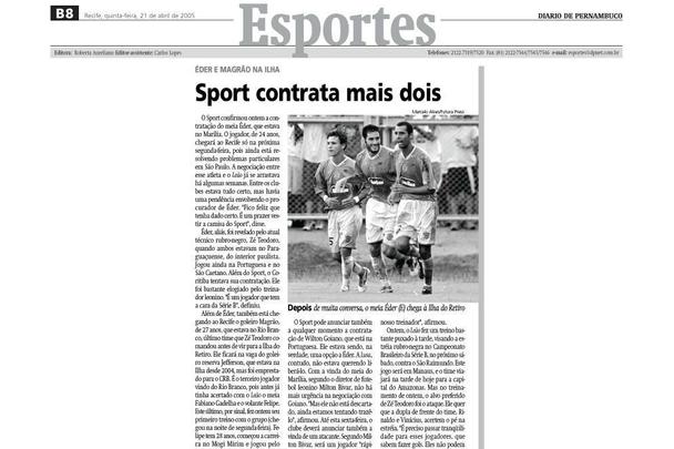 20/04/2005 - Magro  contratado pelo Sport. O anncio da contratao do goleiro  tema secundrio na matria do Diario de Pernambuco, que foca suas linhas na contratao do meio-campista Eder.
