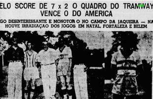 J no Pernambucano de 1935, na primeira participao na elite, o Tramways goleou o tradicional Amrica por 7 a 2