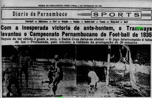 Antes de conseguir realizar o complemento da partida, o Diario de Pernambuco deu o Tramways como o campeo pernambucano de 1935 em cima do Santa Cruz
