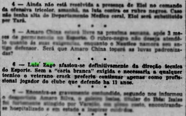 Ainda em 1948, Zago deixa a carreira de jogador e vira tcnico. Chegou a comandar o Sport e a seleo pernambucana