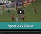 Assista aos melhores momentos da vitria do Sport sobre o Vasco, na Arena Pernambuco